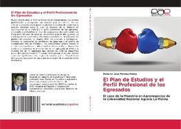 El Plan de Estudios y el Perfil Profesional de los Egresados