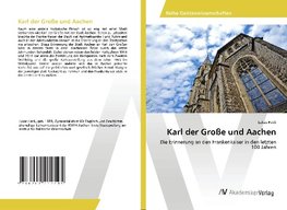 Karl der Große und Aachen