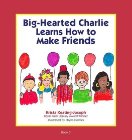 Big-Hearted Charlie Learns How to Make Friends