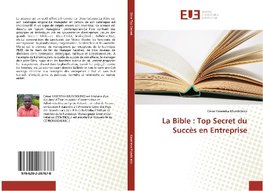 La Bible : Top Secret du Succès en Entreprise