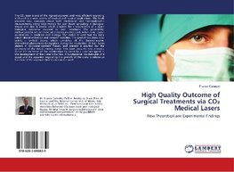 High Quality Outcome of Surgical Treatments via CO2 Medical Lasers