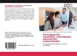 Investigación científica, actividades educativas comunitarias