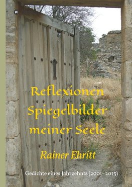 Reflexionen - Spiegelbilder meiner Seele