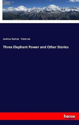 Three Elephant Power and Other Stories