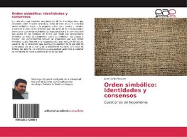 Orden simbólico: identidades y consensos