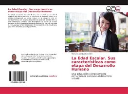 La Edad Escolar. Sus características como etapa del Desarrollo Humano