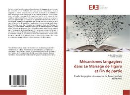 Mécanismes langagiers dans Le Mariage de Figaro et Fin de partie