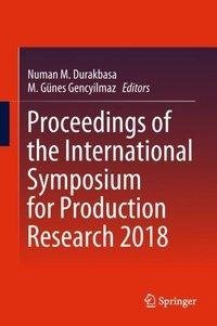 Proceedings of the International Symposium for Production Research 2018