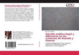 Estudio médico-legal y diferencia en los crímenes de Ruanda y Kosovo