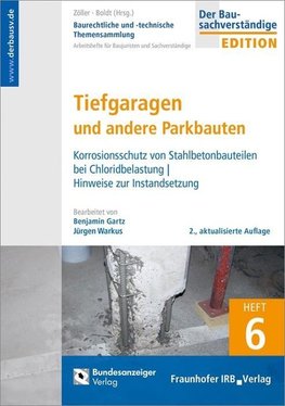 Baurechtliche und -technische Themensammlung - Heft 6: Tiefgaragen und andere Parkbauten