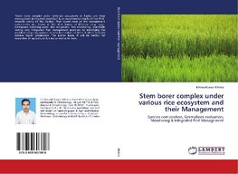 Stem borer complex under various rice ecosystem and their Management