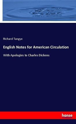 English Notes for American Circulation