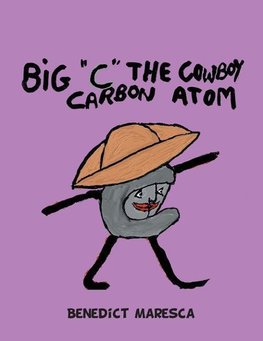 Big "C" the Cowboy Carbon Atom