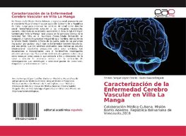 Caracterización de la Enfermedad Cerebro Vascular en Villa La Manga