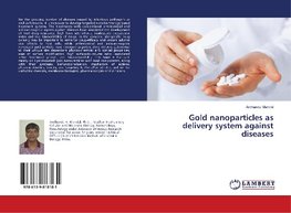 Gold nanoparticles as delivery system against diseases