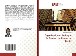 Organisation et Politique de Gestion du Risque de Crédit