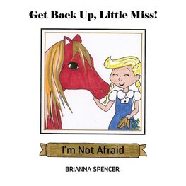 Get Back Up, Little Miss! I'm Not Afraid