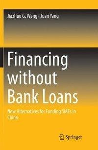 Financing without Bank Loans