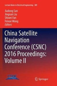 China Satellite Navigation Conference (CSNC) 2016 Proceedings: Volume II