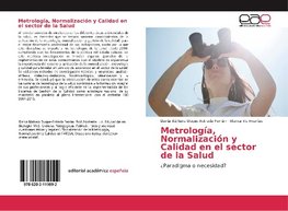 Metrología, Normalización y Calidad en el sector de la Salud