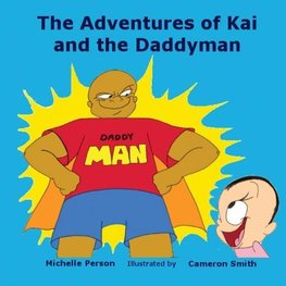 The Adventures of Kai and The Daddyman