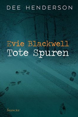 Evie Blackwell - Tote Spuren