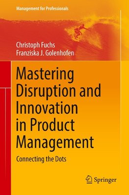 Mastering Disruption and Innovation in Product Management