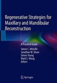 Regenerative Strategies for Maxillary and Mandibular Reconstruction