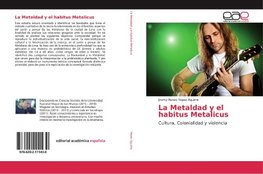 La Metaldad y el habitus Metalicus