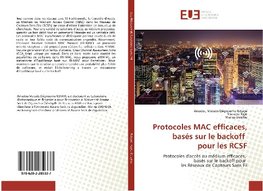 Protocoles MAC efficaces, basés sur le backoff pour les RCSF