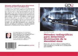 Métodos radiográficos para determinar disminución de la densidad ósea