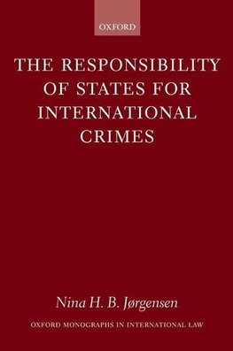 The Responsibility of States for International Crimes