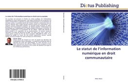 Le statut de l'information numérique en droit communautaire