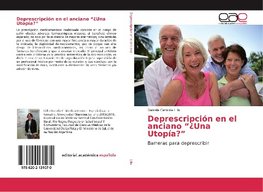 Deprescripción en el anciano "¿Una Utopía?"