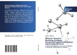 Diffusion-Reaction Modeling,Nonlinear Dynamics,Feedback,Bifurcation and Chaotic Behavior