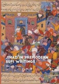 Jihad in Premodern Sufi Writings