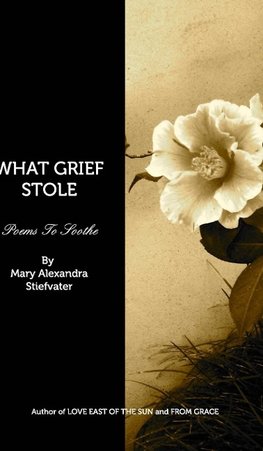 WHAT GRIEF STOLE