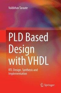 PLD Based Design with VHDL