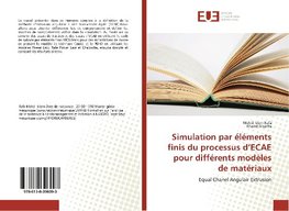 Simulation par éléments finis du processus d'ECAE pour différents modèles de matériaux