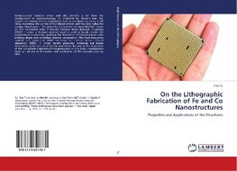 On the Lithographic Fabrication of Fe and Co Nanostructures