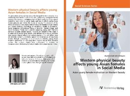 Western physical beauty affects young Asian females in Social Media