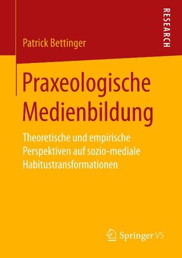 Praxeologische Medienbildung