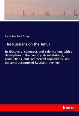 The Russians on the Amur