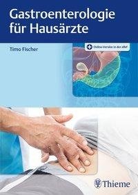 Gastroenterologie für Hausärzte