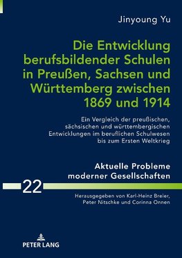 Die Entwicklung berufsbildender Schulen in Preußen, Sachsen und Württemberg zwischen 1869 und 1914