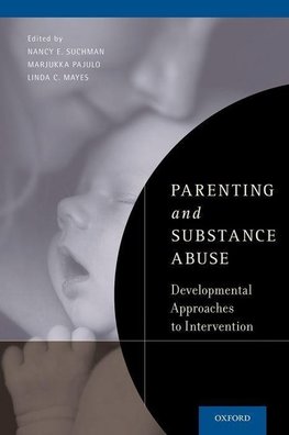 Suchman, N: Parenting and Substance Abuse