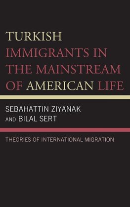 Turkish Immigrants in the Mainstream of American Life