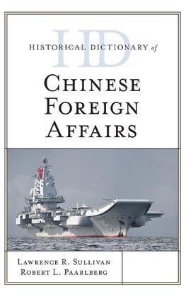 Historical Dictionary of Chinese Foreign Affairs