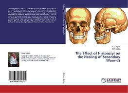 The Effect of Histoacryl on the Healing of Secondary Wounds