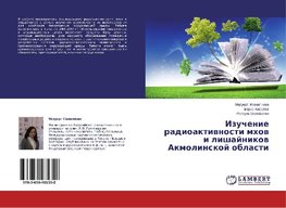 Izuchenie radioaktivnosti mhov i lishajnikov Akmolinskoj oblasti